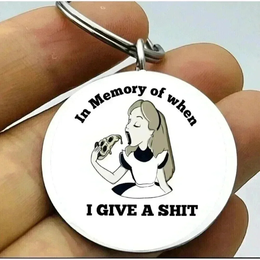 Alice In Wonderland In Memory Of When I Give It A Sh... Funny Eatting Keychain